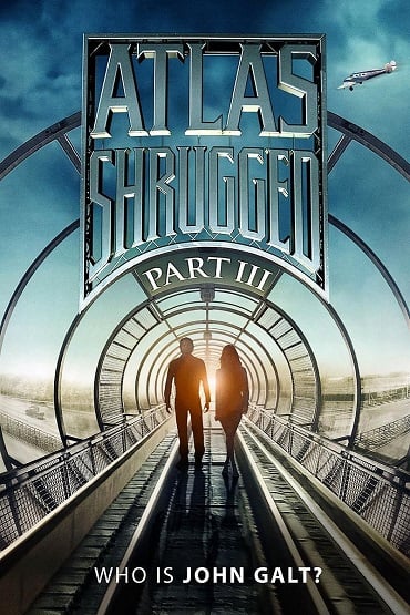 ดูหนังออนไลน์ฟรี Atlas Shrugged III Who Is John Galt? (2014) อัจฉริยะรถด่วนล้ำโลก 3