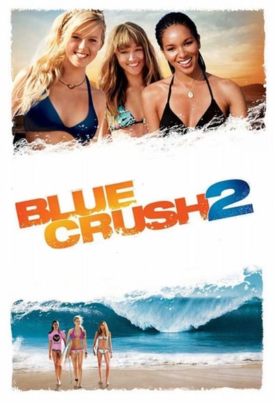 ดูหนังออนไลน์ฟรี Blue Crush 2 (2011) คลื่นยักษ์รักร้อน 2