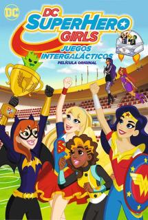 ดูหนังออนไลน์ DC Super Hero Girls Intergalactic Games (2017) แก๊งค์สาว ดีซีซูเปอร์ฮีโร่ ศึกกีฬาแห่งจักรวาล