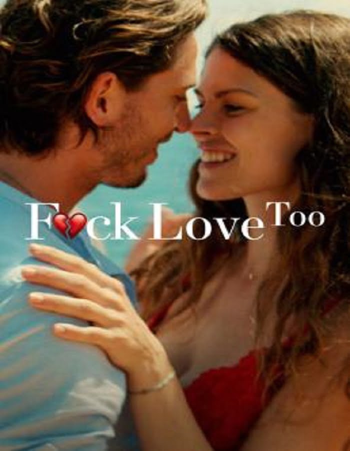 ดูหนังออนไลน์ Fuck Love Too (2022) รักห่วยแตก… อีกแล้ว