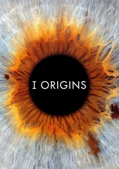 ดูหนังออนไลน์ฟรี I Origins (2014) หนึ่งรักในจักรวาล