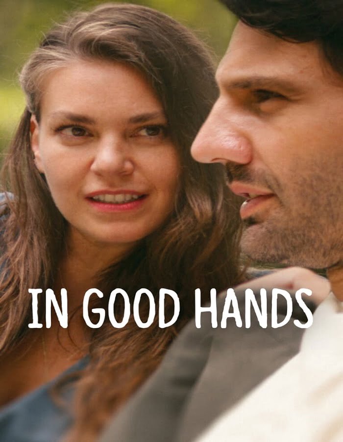 ดูหนังออนไลน์ฟรี In Good Hands (2022) ฝากรักไว้ให้ดูแล