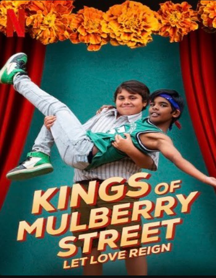 ดูหนังออนไลน์ Kings of Mulberry Street Let Love Reign (2023) คิงส์ ออฟ มัลเบอร์รี่ สตรีท รักชนะทุกสิ่ง