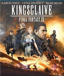 ดูหนังออนไลน์ Kingsglaive Final Fantasy: XV (2016) ไฟนอล แฟนตาซี 15: สงครามแห่งราชันย์