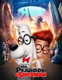 ดูหนังออนไลน์ฟรี Mr. Peabody and Sherman (2014) ผจญภัยท่องเวลากับนายพีบอดี้และเชอร์แมน