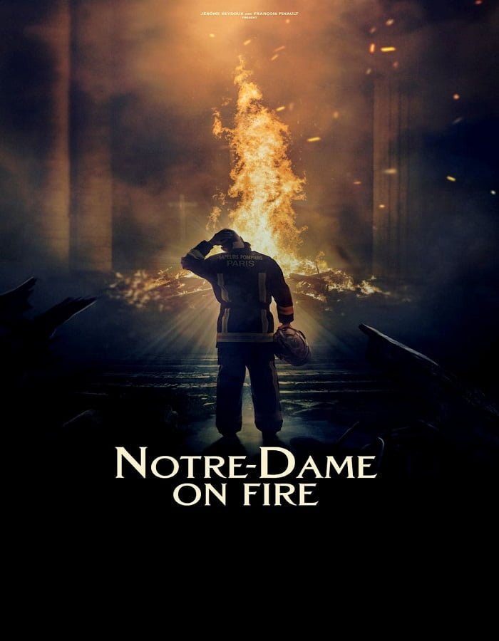 ดูหนังออนไลน์ Notre Dame on Fire (2022) ภารกิจกล้า ฝ่าไฟนอเทรอดาม