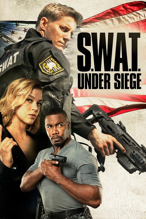 ดูหนังออนไลน์ฟรี S.W.A.T. Under Siege (2017) จู่โจม..เดือด..ระห่ำ