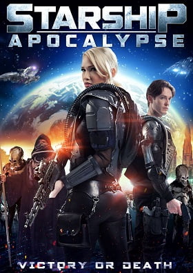 ดูหนังออนไลน์ฟรี Starship: Apocalypse (2014) สตาร์ชิพ สงครามล้างจักรวาล