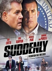 ดูหนังออนไลน์ Suddenly (2013) โค่นแผนดับประธานาธิบดี