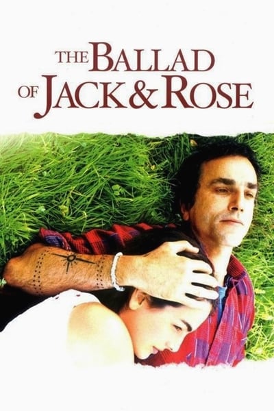 ดูหนังออนไลน์ฟรี The Ballad of Jack and Rose (2005) ขอให้โลกนี้มีเพียงเรา