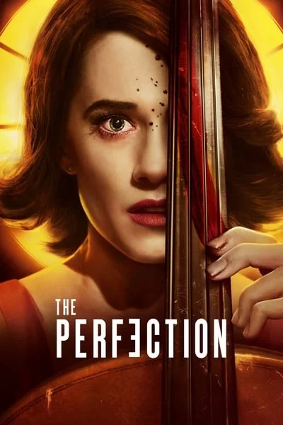 ดูหนังออนไลน์ฟรี The Perfection (2018) มือหนึ่ง