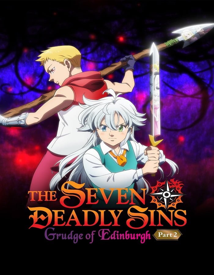 ดูหนังออนไลน์ The Seven Deadly Sins Grudge of Edinburgh Part 2 (2023) ศึกตำนาน 7 อัศวิน แค้นเอดินเบอระ ภาค 2