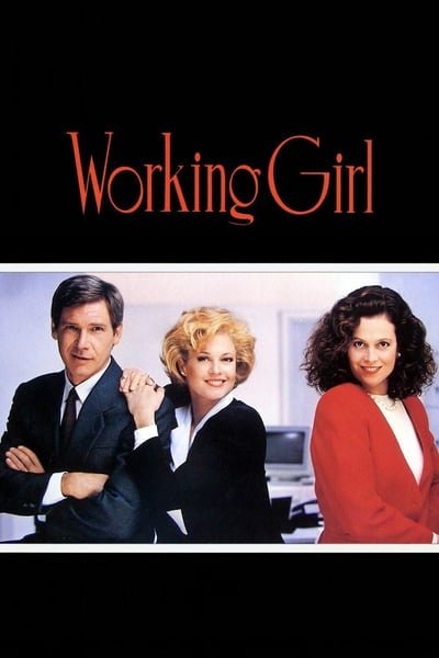 ดูหนังออนไลน์ฟรี Working Girl (1988) เวิร์คกิ้ง เกิร์ล หัวใจเธอไม่แพ้