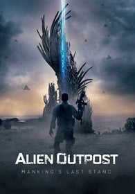 ดูหนังออนไลน์ Alien Outpost 37 สงครามมฤตยูต่างโลก