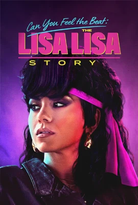 ดูหนังออนไลน์ฟรี Can You Feel the Beat: The Lisa Lisa Story (2025)