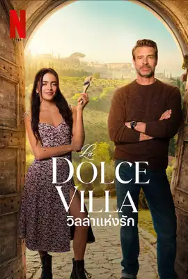 ดูหนังออนไลน์ฟรี La Dolce Villa (2025) วิลล่าแห่งรัก